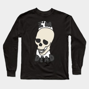 "I'm Dead" Skull Laughing Long Sleeve T-Shirt